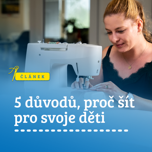 5 důvodů, proč šít pro své děti