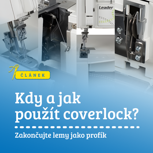 Kdy a jak použít coverlock? Zakončujte lemy jako profík