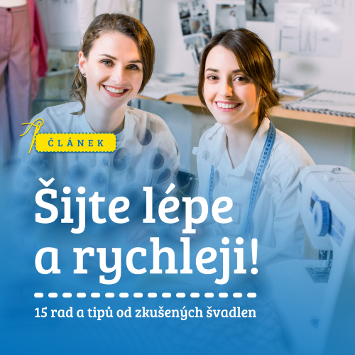 Šijte lépe a rychleji! 15 rad a tipů od zkušených švadlen
