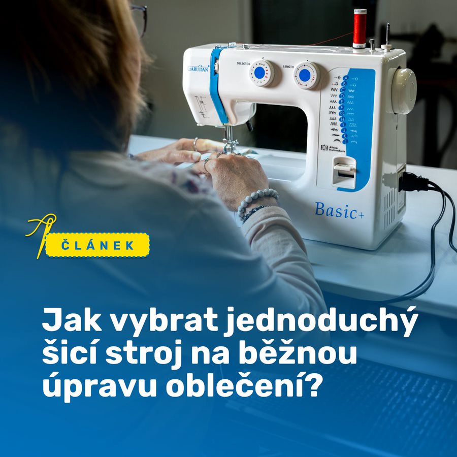 Jaký šicí stroj pořídit na běžnou úpravu oděvů?
