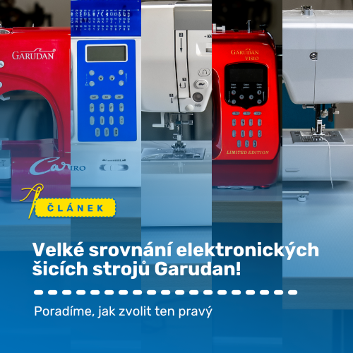Velké srovnání elektronických šicích strojů Garudan! Poradíme, jak zvolit ten pravý